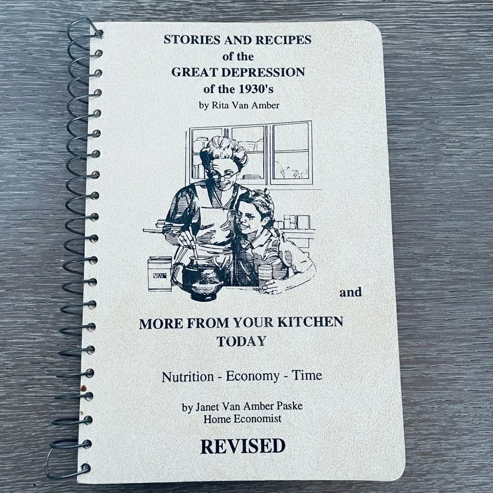 Stories and Recipes of the Great Depression of the 1930s Vintage Cookbook